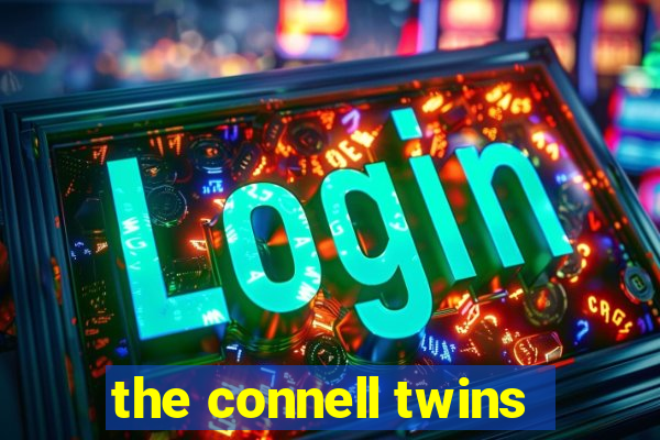 the connell twins